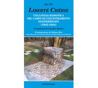 Liberté chérie. Una loggia massonica nel campo di concentramento