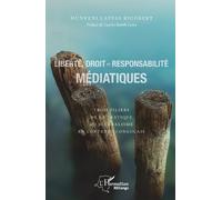 Liberté, droit et responsabilité médiatiques (Tascabile) Harmattan Rdc