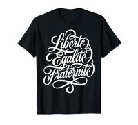 Liberté Égalité Fraternité Motto Francese Maglietta