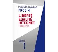 Liberté egalité Internet. Ediz. ampliata