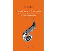 Liberté, egalité, Volonté. C'era una volta il cinema civile di Gian Maria Volonté