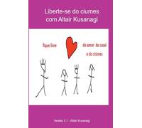 Liberte-se Do Ciúmes Com Altair Kusanagi