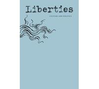 Liberties Journal of Culture & Politics: Winter 2026