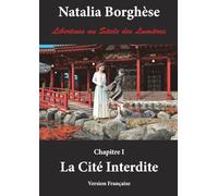 Libertines au Siècle des Lumières: Chapitre I La Cité Interdite et Chapitre 2 La Grande Nuraille