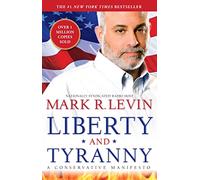 Liberty and Tyranny: A Conservative Manifesto
