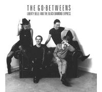 Liberty Belle And The Black Diamond Express by The Go Betweens