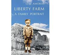 Liberty Farm: A Family Portrait - NUOVO
