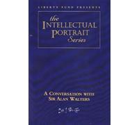 Liberty Fund Conversation with Sir Alan Walters DVD (Digital)