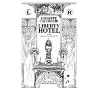 Liberty Hotel. Ovvero la famosa nevicata del '36