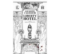 Liberty Hotel. Ovvero la famosa nevicata del '36