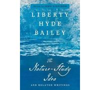 Liberty Hyde Bailey The Nature-Study Idea (Tascabile)