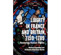 Liberty in France and Britain, 1159-1789: Restoring Human Rights