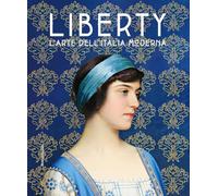 Liberty. L’arte dell’Italia moderna