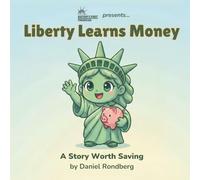 Liberty Learns Money: A Story Worth Saving