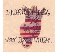 Liberty Leg - Way Back When
