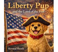 Liberty Pup and the Land of the Free