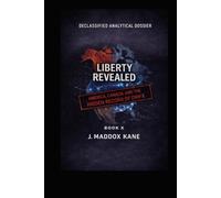 Liberty Revealed: America, Canada, and the Hidden Record of Drift