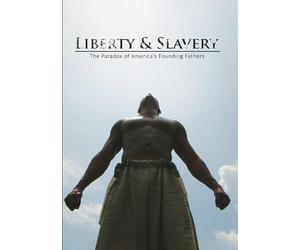 Liberty & Slavery: The Paradox of America's Founding Fathers (DVD)