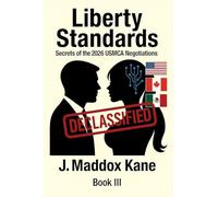 Liberty Standards: Secrets of the 2026 USMCA Negotiations: 3