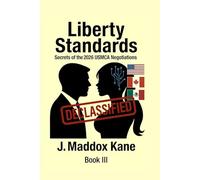 Liberty Standards: Secrets of the 2026 USMCA Negotiations: 3