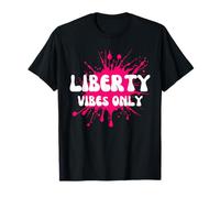 Liberty Vibes Only Maglietta