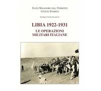 Libia 1922-1931. Le operazioni militari italiane