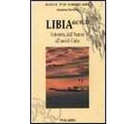 Libia del Sud. Il deserto, dall'Acacus all'oasi di Cufra