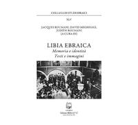 Libia ebraica. Memoria e identità, testi e immagini - [Belforte Salomone]