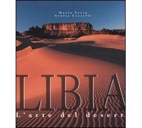 Libia. L'arte del deserto. Ediz. illustrata