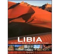Libia. Un antico paese che guarda al futuro