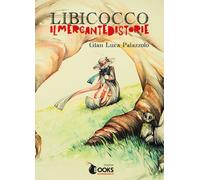 Libicocco. Il mercante di storie - [BombaBooks Edizioni]