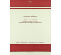 Libitina e Dintorni. Libitina e i Luci Sepolcrali, le Leges Libitinariae Campane