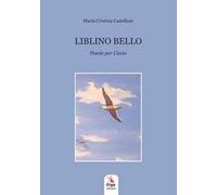 Liblino bello. Poesie per Ciccio