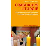 Liborius Olaf L Crashkurs Liturgie: Eine kurze Einführung in den kat (Tascabile)
