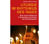 Liborius Olaf L Liturgie im Rhythmus des Tages: Eine kurze Einführun (Tascabile)