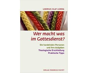 Liborius Olaf L Wer macht was im Gottesdienst?: Die handelnden Perso (Tascabile)