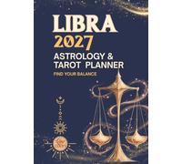 Libra Astrology & Tarot Planner: Zodiac Yearly & Monthly Horoscope with Card Spreads, Mood Tracker & Dated Daily Pages