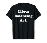 Libra: Balancing Act Harmony and Peace Maglietta