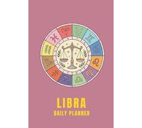 Libra Daily Planner: 3 Months, Undated Weekly & Monthly Organizer with Hour-by-Hour Schedule and Weekly Reflection Prompts for Self-Care, Productivity ... Setting Journal with Bonus Coloring Page.