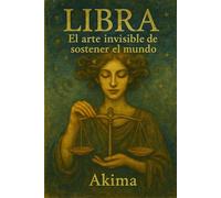 LIBRA: El arte invisible de sostener el mundo