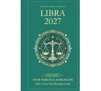 Libra Horoscope 2027: Yearly Astrology Predictions with Key Date Horoscopes and a Libra Palm Reading Guide