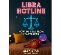 LIBRA HOTLINE: How to Heal from Heartbreak