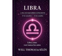 Libra: Libra: O signo como você nunca leu
