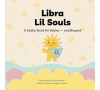 Libra Lil Souls: A Zodiac Book for Babies - and Beyond