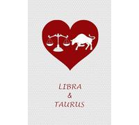 Libra Taurus Couple: Journal Notebook for Libra and Taurus Zodiac Couples. Gift for Horoscope, Astrology Signs Lovers.