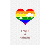 Libra Taurus Couple Pride: Journal for Libra and Taurus Gay Couples. LGBTQ Gifts for Zodiac, Horoscope and Astrology Lovers.
