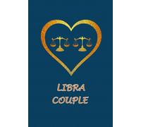 Libra Zodiac Couple: Journal Notebook for Libra Couples. Gift for Libra Zodiac, Horoscope and Astrology Lovers.