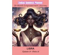 Libra Zodiac Goddess Planner 29 Month Yearly Planner: August 2025-December 2027, Women’s Empowerment Organizer, Home School, Personal, Business, Daily, Monthly, Yearly, 6x9"