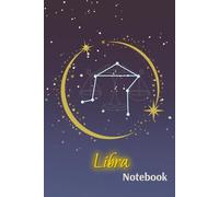 Libra Zodiac Lined Notebook - Astrology-Themed Paperback Journal for Writing & Reflection: A 6x9 Notebook for Daily Notes, Manifestation, Personal Thoughts, and Gift Giving