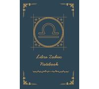 Libra Zodiac Notebook: An elegant zodiac journal with Libra traits and rose symbolism.